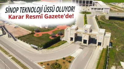 Sinop Üniversitesi “Teknoloji Geliştirme Bölgesi” ilan edildi