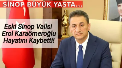 Eski Vali Karaömeroğlu'ndan Acı Haber Geldi!