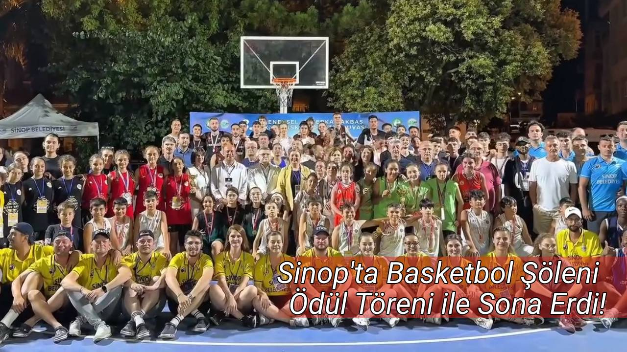 Sinop’ta Uluslararası Basketbol Turnuvası'nda ödüller sahibini buldu