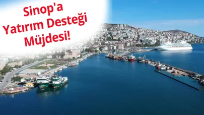 Yerel Kalkınma Hamlesiyle Sinop ekonomisi güçleniyor!
