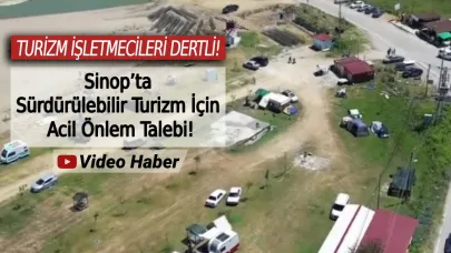 Sinop'ta düzensiz turizm işletmeleri zora sokuyor