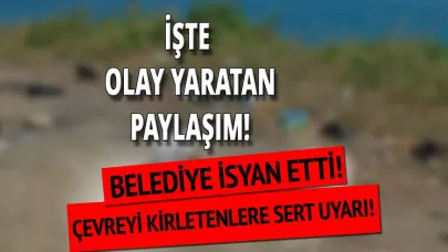 Gerze Belediyesi'nden çevreyi kirletenlere çok sert tepki