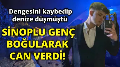 Sinoplu genç boğularak can verdi