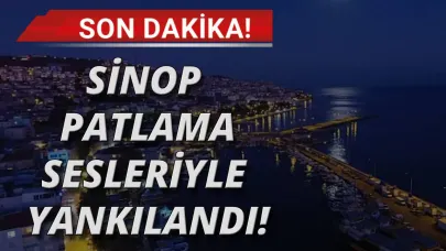 Sinop’ta geceyi bölen patlama sesleri paniğe neden oldu