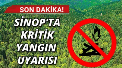 Sinop’ta orman yangını tedbirleri hatırlatıldı! Bu uyarıları mutlaka okuyun!