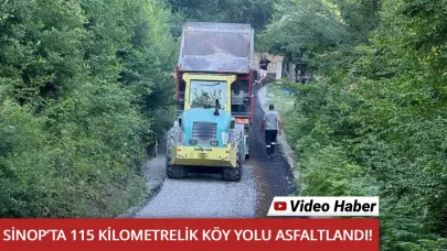 Sinop’ta 115 kilometrelik köy yolu asfaltlandı