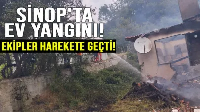 Sinop'ta müstakil ev alevlere teslim oldu!
