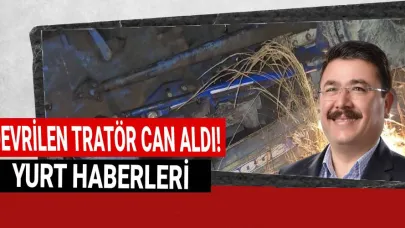 Ziraat mühendisi traktör kazasında can verdi