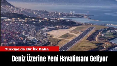 Deniz üzerine yeni havalimanı geliyor