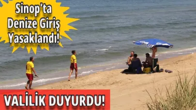 Sinop'ta denize girişe geçici yasak!