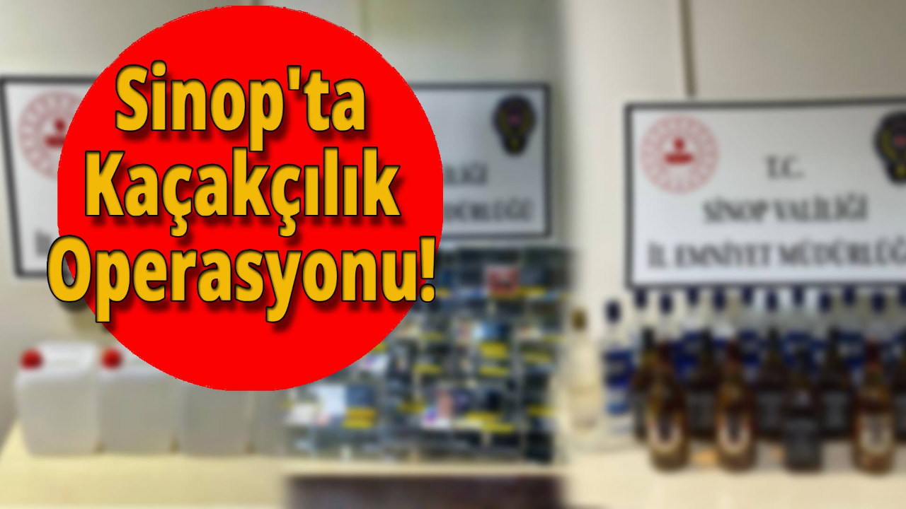 Sinop'ta kaçakçılara geçit yok!