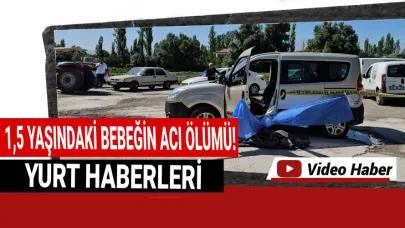 Aracın altında kalan 1,5 yaşındaki bebek hayatını kaybetti