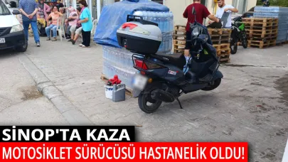 Sinop'ta otomobille çarpışan motosikletin sürücüsü hastaneye kaldırıldı