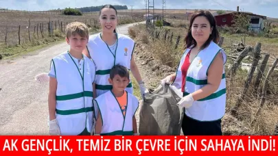 AK Gençlik, temiz bir çevre için sahaya indi