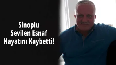 Sinoplu esnaftan acı haber!
