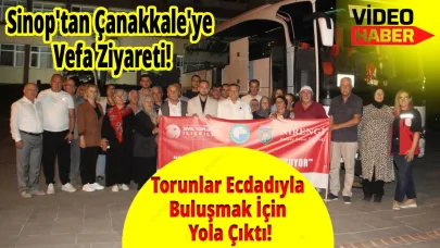 Şehit Yakınları ve Gaziler, Sinop’tan Çanakkale’ye uğurlandı