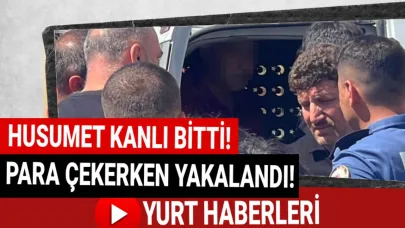Husumetlisini öldürdü, bankada yakalandı