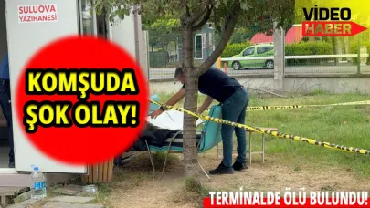 70 yaşındaki adam otobüs terminalinde ölü bulundu