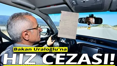 Bakan Uraloğlu 224 km hızla radara yakalandı