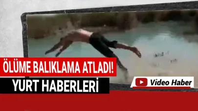 Balıklama atlayış ölümle sonuçlandı!