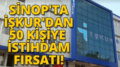 Sinop'ta 50 kişiye iş imkanı
