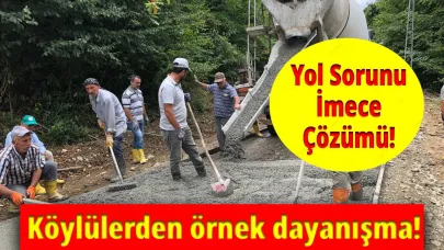 Sinop'ta köylüler el ele verdi, sorunu imeceyle çözdü!