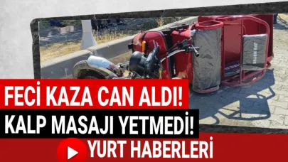 Feci çarpışma ölüm getirdi