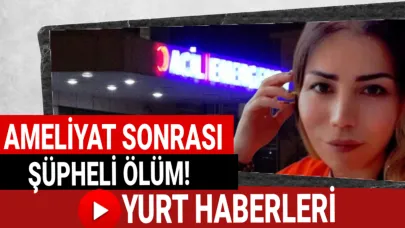 Genç kadın mide ameliyatı sonrası öldü