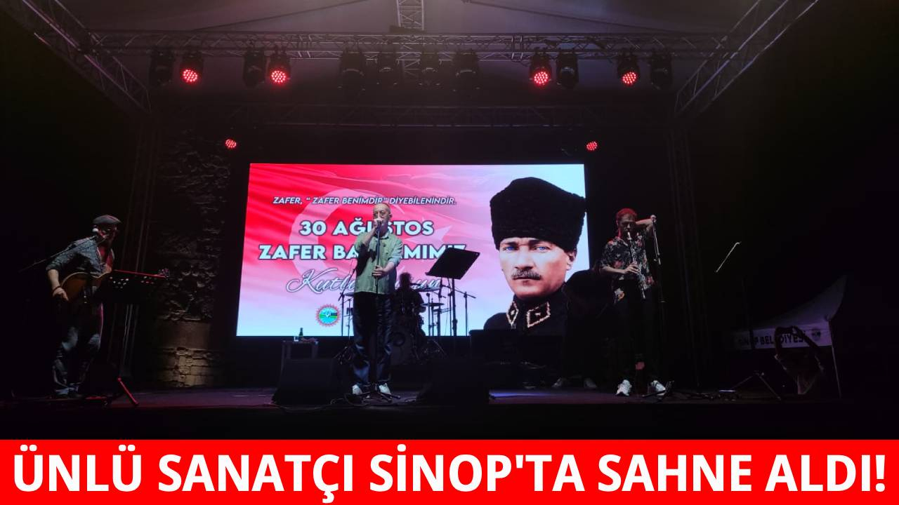 Sinop’ta 30 Ağustos coşkusu Hüsnü Arkan konseriyle taçlandı!