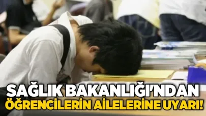 Sağlık Bakanlığından velilere uyarı!