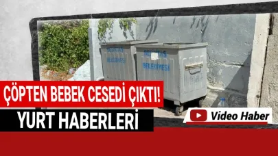 Çöpte yanmış bebek cesedi bulundu!