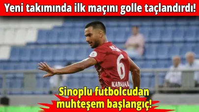 Sinoplu futbolcu siftahı golle yaptı