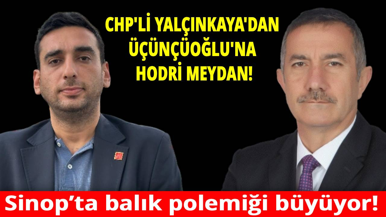 CHP İl Başkanı Yalçınkaya'dan Üçüncüoğlu'na açık çağrı!