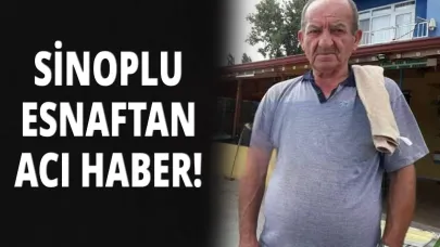 Sinoplu esnaf hayatını kaybetti