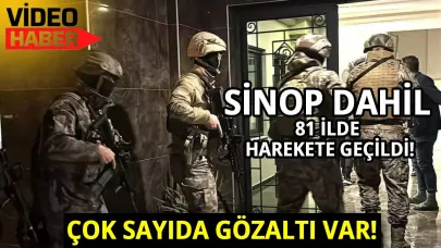 Sinop dahil 81 ilde göçmen kaçakçılarına eş zamanlı operasyon