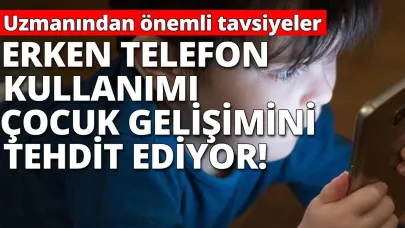 Erken telefon kullanımı tehlike saçıyor! Peki nasıl önlem almalı ?