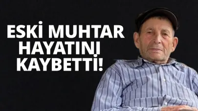 Kazmasökü’nün eski muhtarı ‘Aşçı Şaban’ hayatını kaybetti