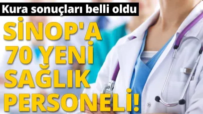 Sinop’a 70 sağlık personeli atandı