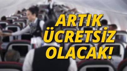 Bakan Uraloğlu açıkladı! Uçaklarda yolculara ücretsiz verilecek