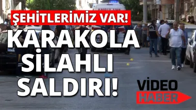 Polis karakoluna saldırı: 2 şehit, 1 yaralı
