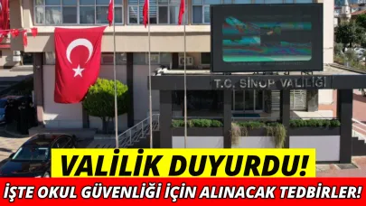 Sinop Valiliği okul güvenliği için tedbirleri açıkladı