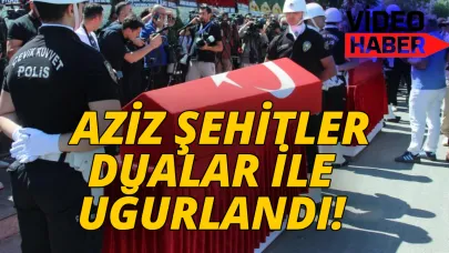 Şehit polisler dualar ile uğurlandı