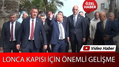 Bakan Ersoy Lonca Kapısı’nı inceledi