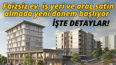 Faizsiz finansmanla hayaller gerçek oluyor