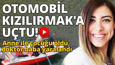 Otomobil Kızılırmak’a uçtu: Anne ve çocuk öldü