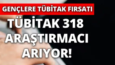 TÜBİTAK 318 aday araştırmacı alacak