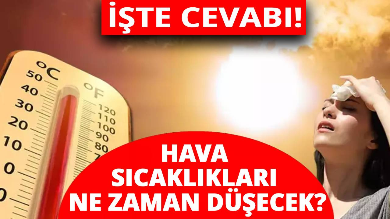 Meteoroloji uzmanı açıkladı!