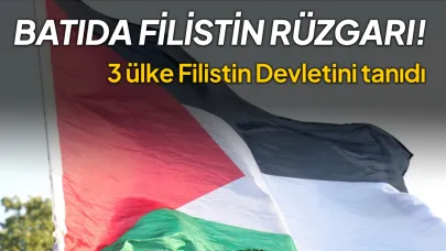 Üç ülke Filistin Devletini tanıdıklarını duyurdu