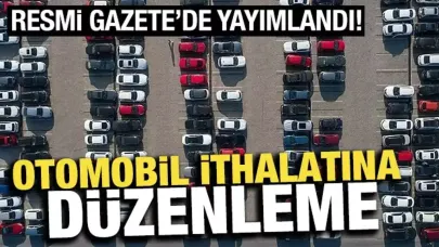 İthal otomobilde yeni düzenleme!