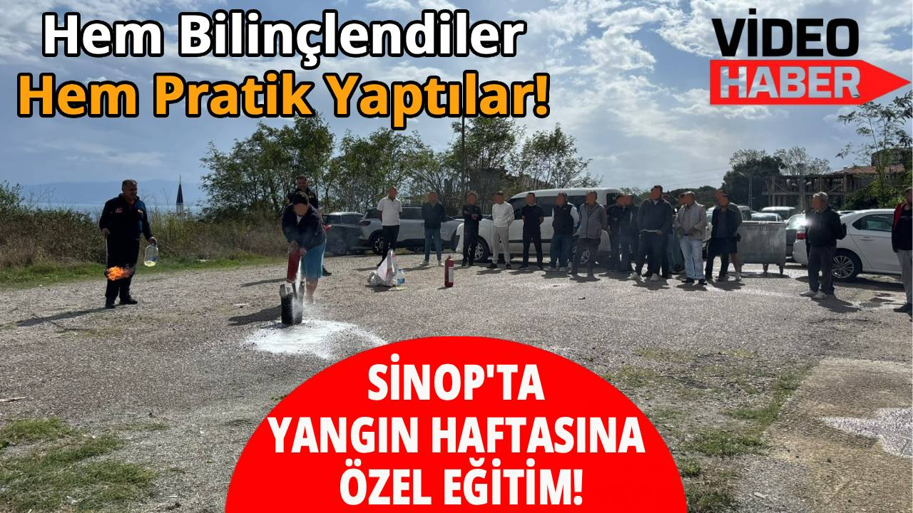 Sinop’ta yangın güvenliği eğitimiyle farkındalık artırıldı